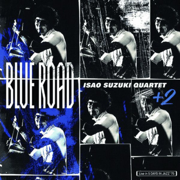 Isao Suzuki Quartet + 2 Blue Road Japanese Import LP